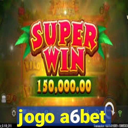 jogo a6bet
